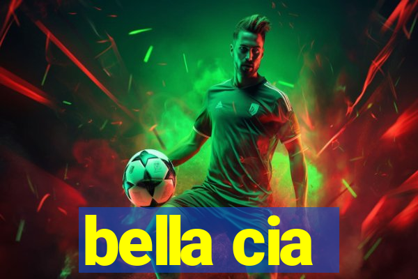 bella cia